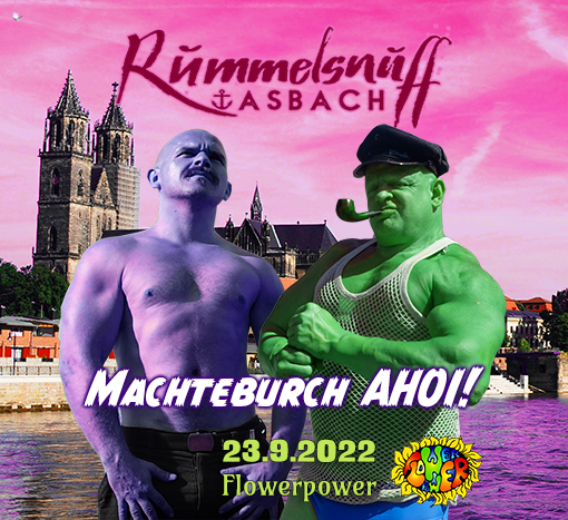 Machteburch, ahoi! Rummelsnuff & Asbach in Magdeburg 2022